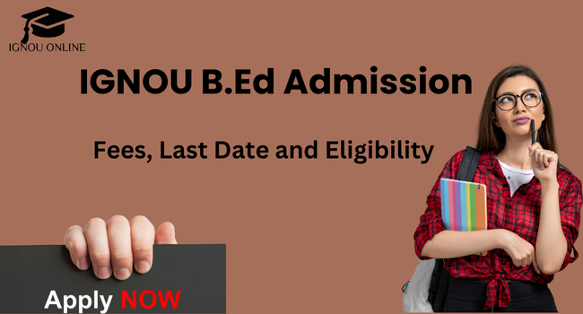 IGNOU B.Ed Admission