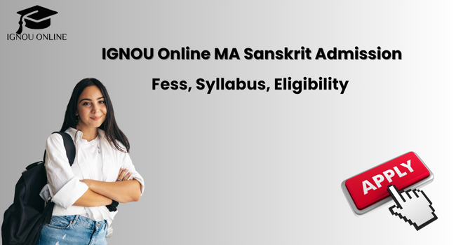 IGNOU Online MA Sanskrit Admission