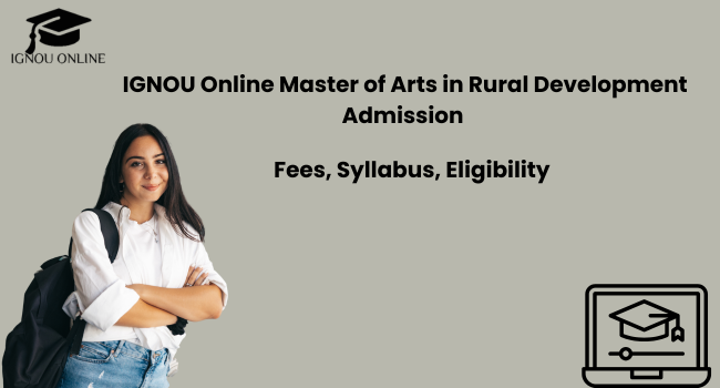 IGNOU Online Master of Arts in Rural Development Admission